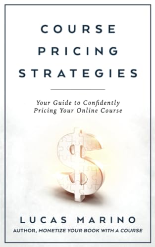 Course Pricing Strategies: Your Guide to Confidently Pricing Your Online Course cover image