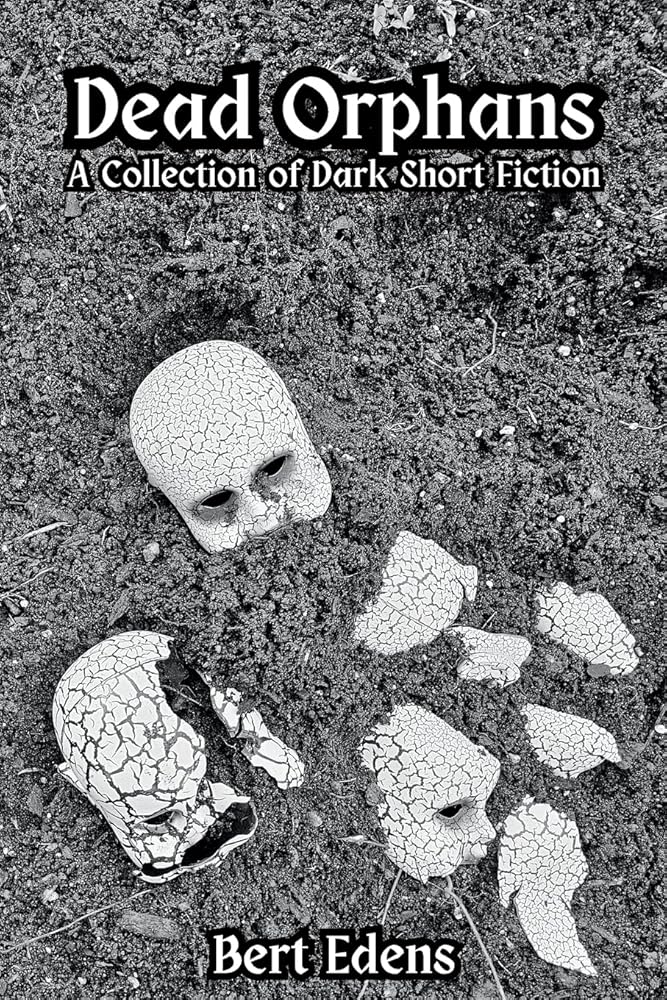 Dead Orphans: A Collection of Dark Short Fiction cover image