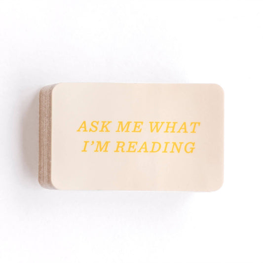 Ask Me What I'm Reading Decal Sticker