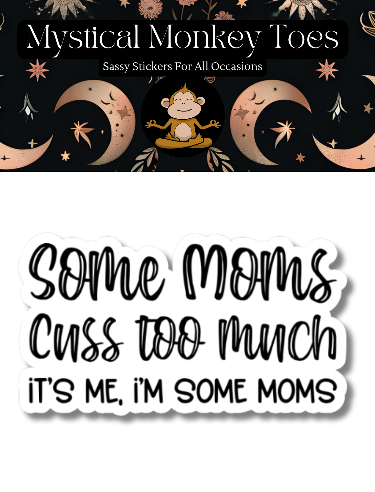 Funny Some Moms Cuss Too Much Sticker