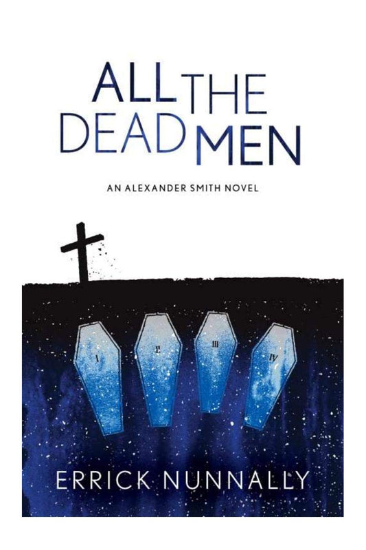 All the Dead Men: Alexander Smith Book #2 image 0