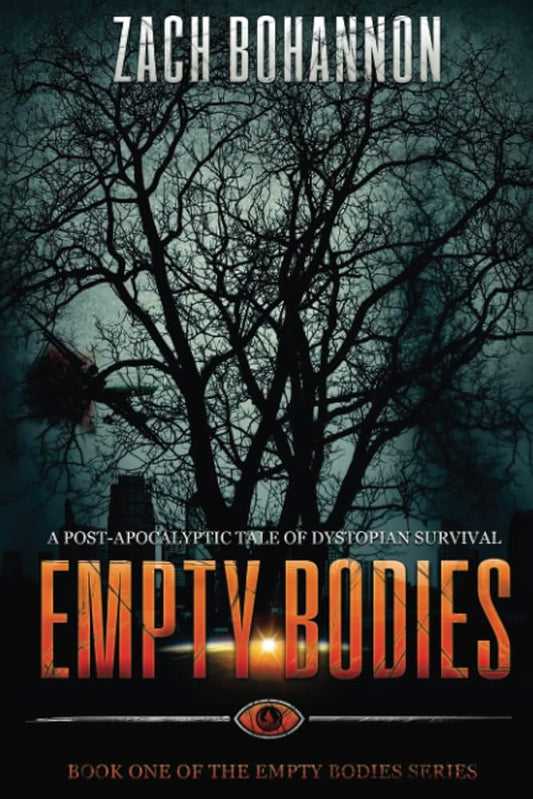 Empty Bodies: A Post-Apocalyptic Tale of Dystopian Survival cover image