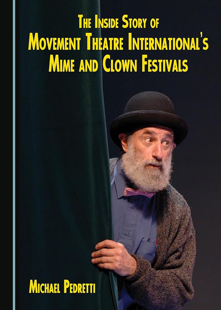 The Inside Story of Movement Theatre International's Mime and Clown Festivals cover image