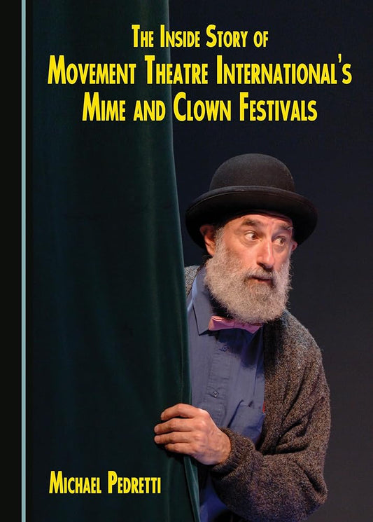 The Inside Story of Movement Theatre International's Mime and Clown Festivals cover image