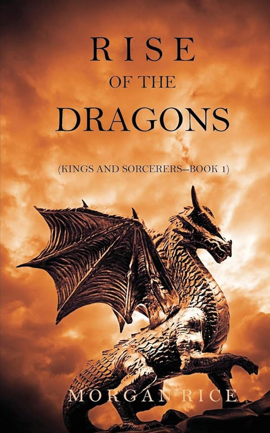 Rise of the Dragons (Kings and Sorcerers--Book 1) cover image