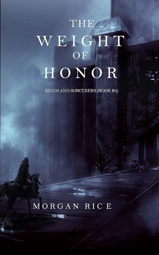 The Weight of Honor (Kings and Sorcerers--Book 3) cover image