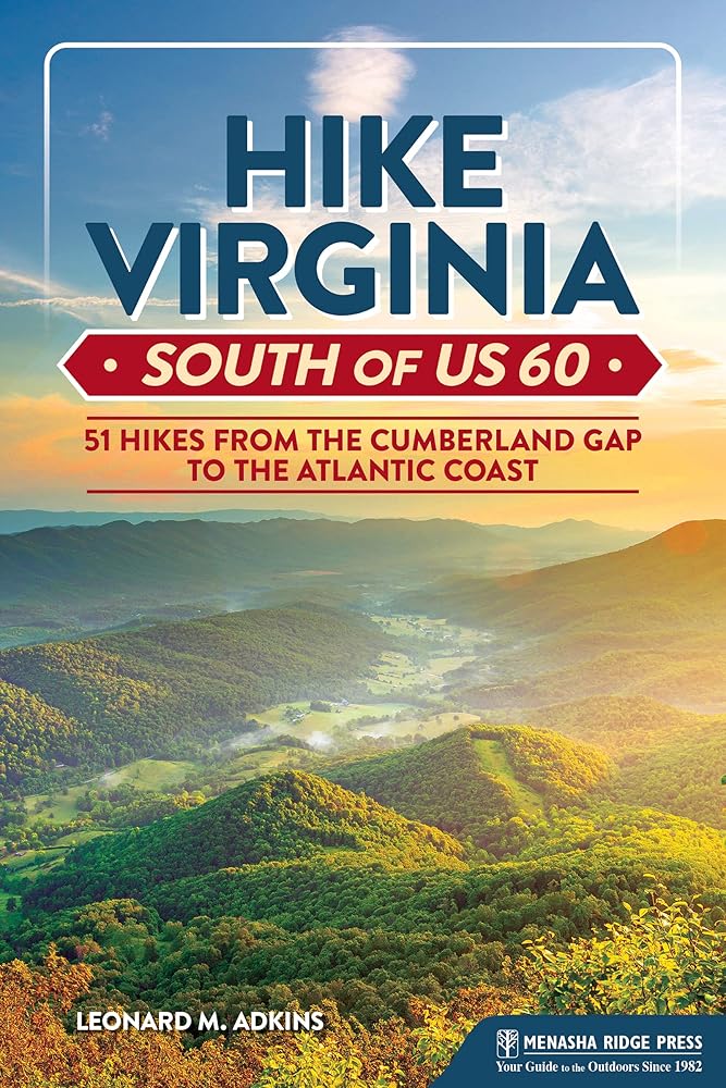 Hike Virginia South of US 60: 51 Hikes from the Cumberland Gap to the Atlantic Coast (Virginia Hiking Trails) cover image