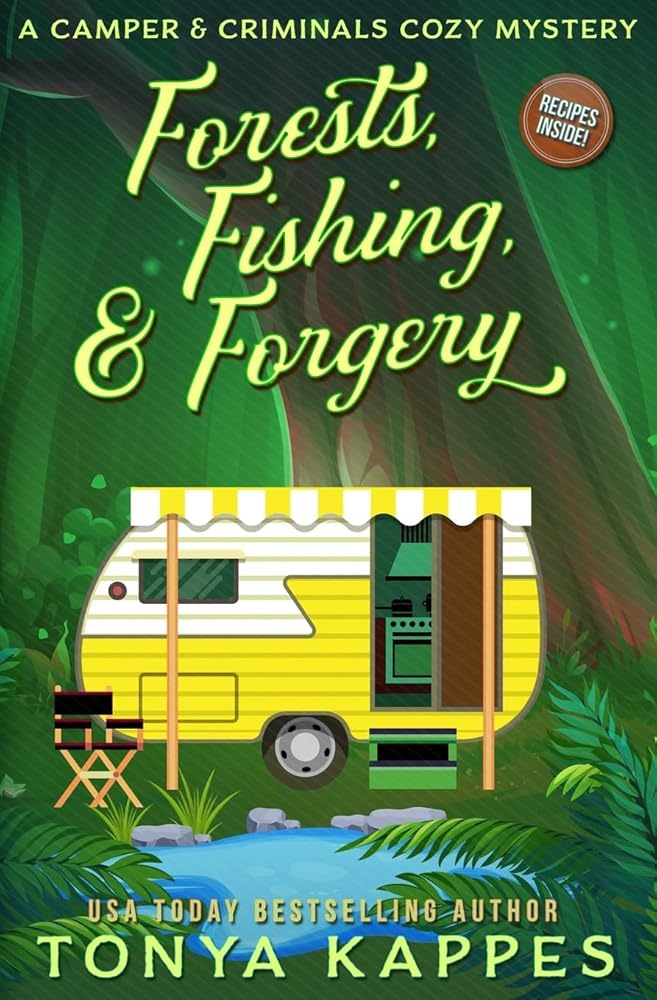 Forests, Fishing, & Forgery: A Camper and Criminals Cozy Mystery (A Camper & Criminals Cozy Mystery Series) cover image