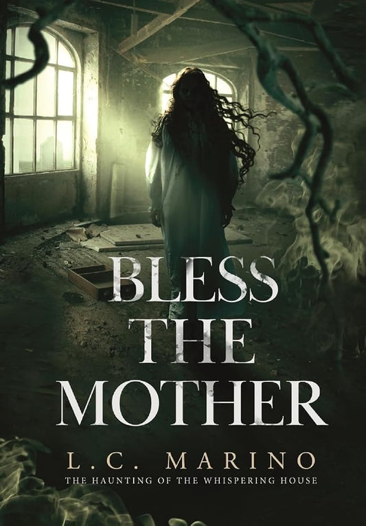 Bless the Mother (The Haunting of the Whispering House) cover image