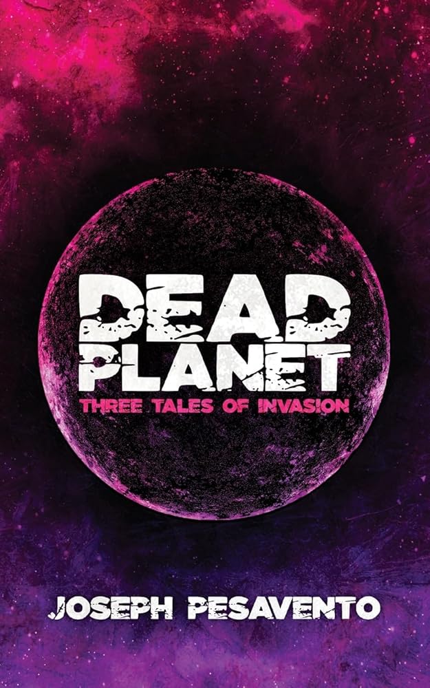 Dead Planet: Three Tales of Invasion cover image