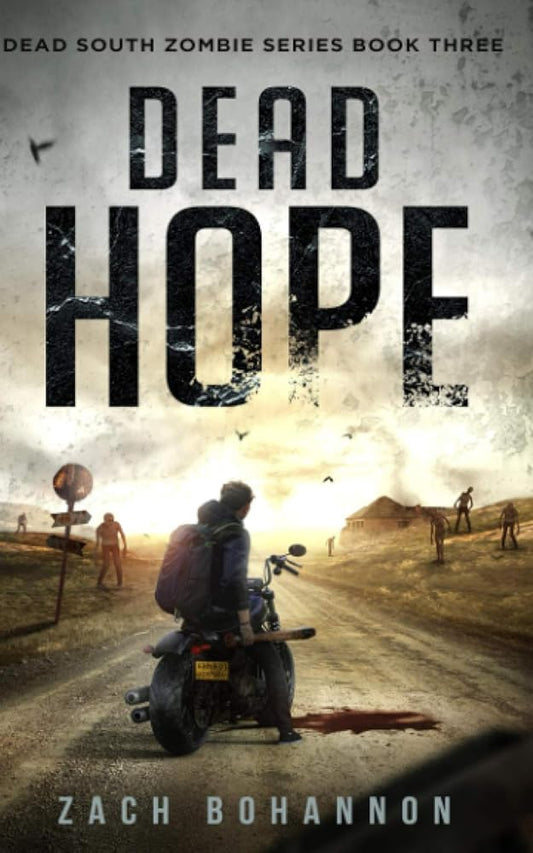 Dead Hope: A Post-Apocalyptic Zombie Thriller (Dead South Book 3) cover image