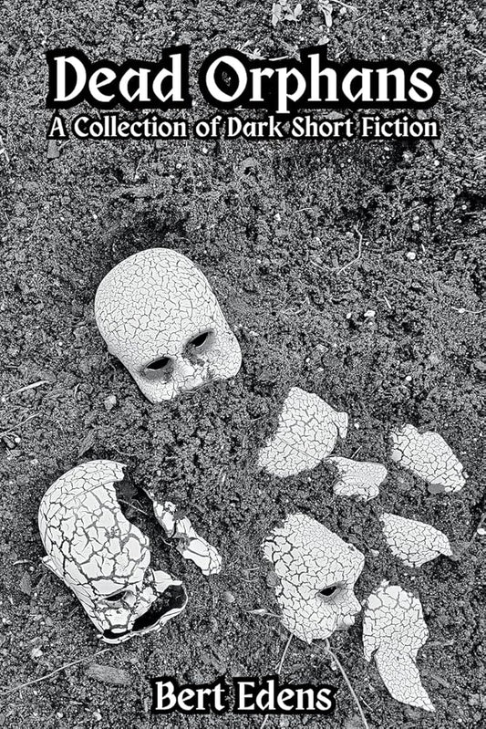 Dead Orphans: A Collection of Dark Short Fiction cover image