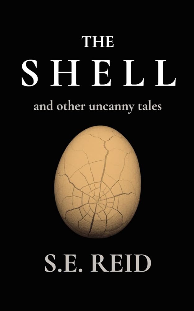 The Shell: and other uncanny tales cover image