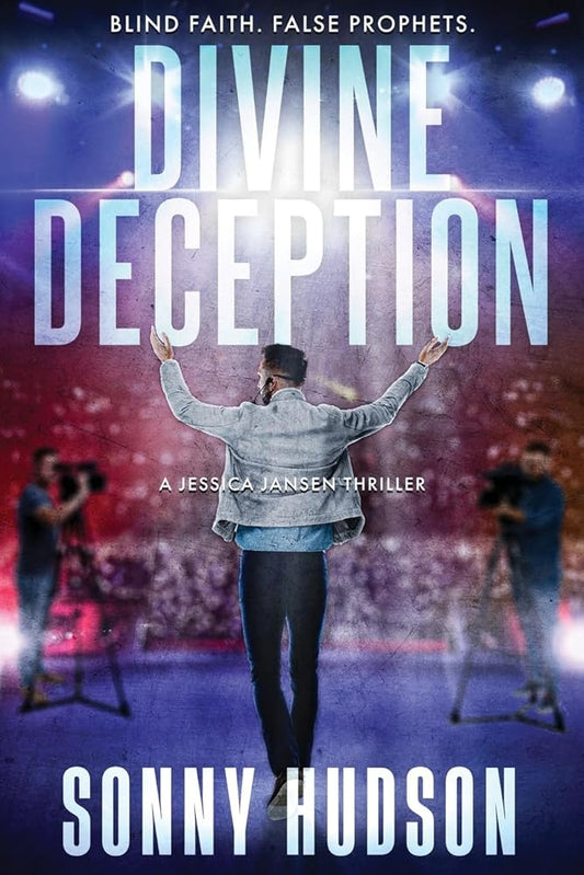 Divine Deception: Blind Faith. False Prophets. (A Jessica Jansen Thriller) cover image