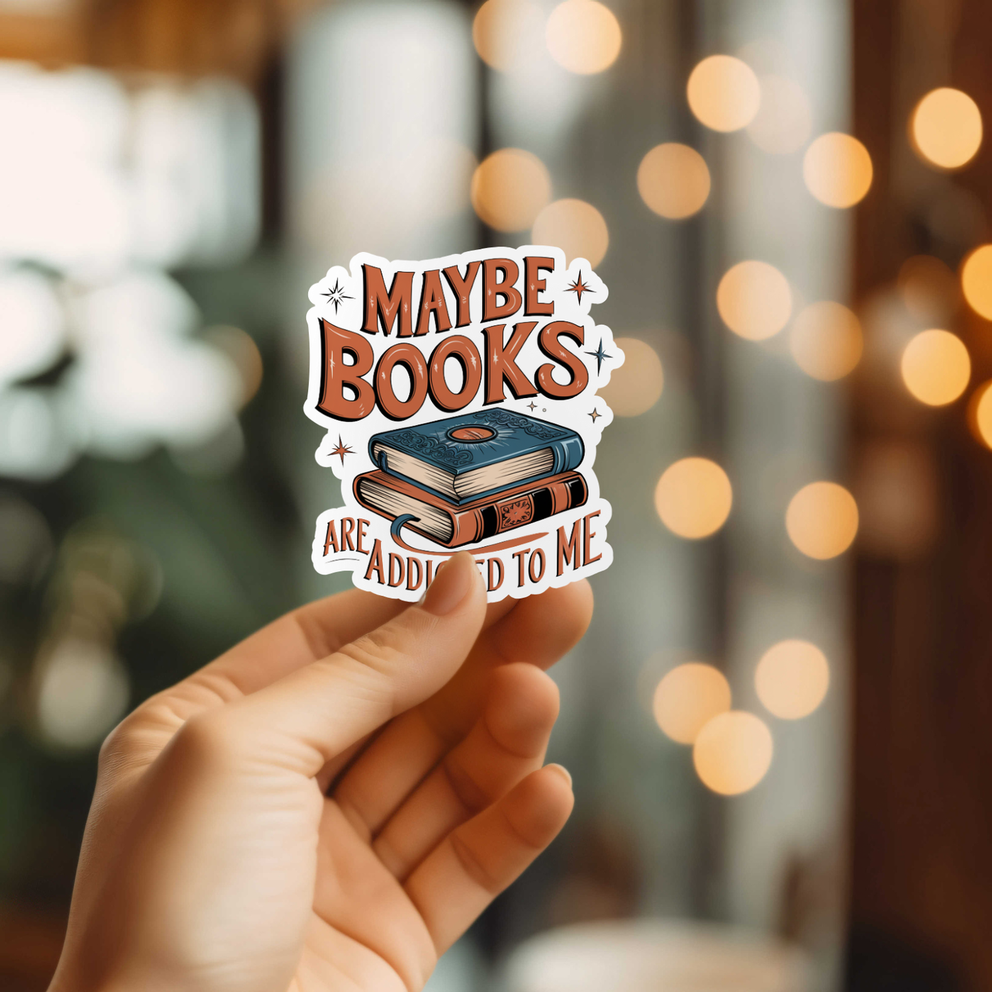 Maybe Books Are Addicted To Me Vinyl Sticker