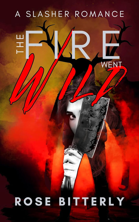 The Fire Went Wild: A Slasher Romance (Hunter's Heart Book 2) image 0