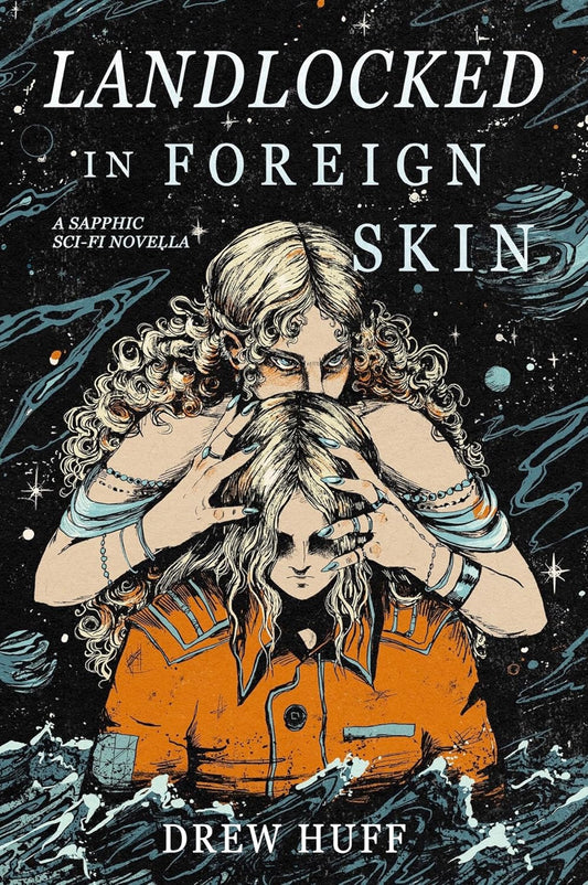Landlocked In Foreign Skin: A Sapphic Sci-Fi Novella image 0