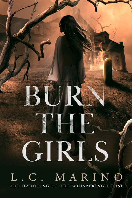 Burn the Girls (The Haunting of the Whispering House Book 1) image 0